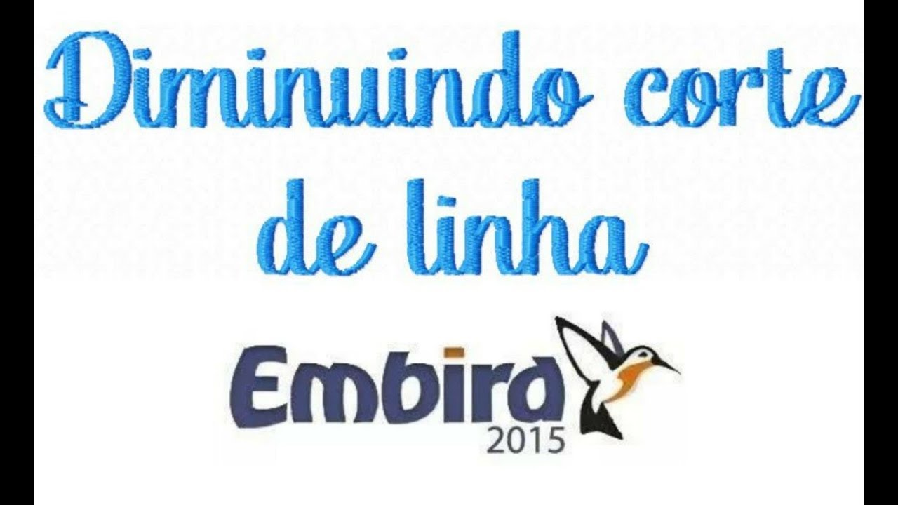 Diminuindo corte de linha no Embird 2015
