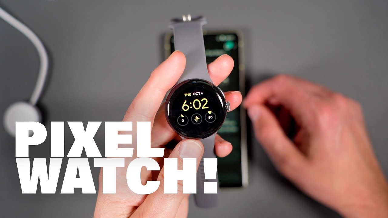 GOOGLE PIXEL WATCH: распаковка, настройка, сравнение