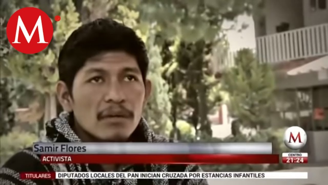 Asesinan a Samir Flores, activista que se oponía a termoeléctrica