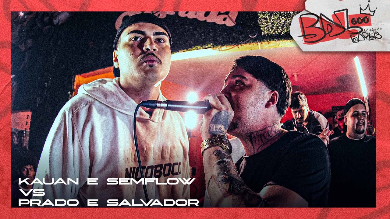 SALVADOR e PRADO x SEMFLOW e KAUAN | SEGUNDA FASE | 600&ordm; |  Batalha Da Leste