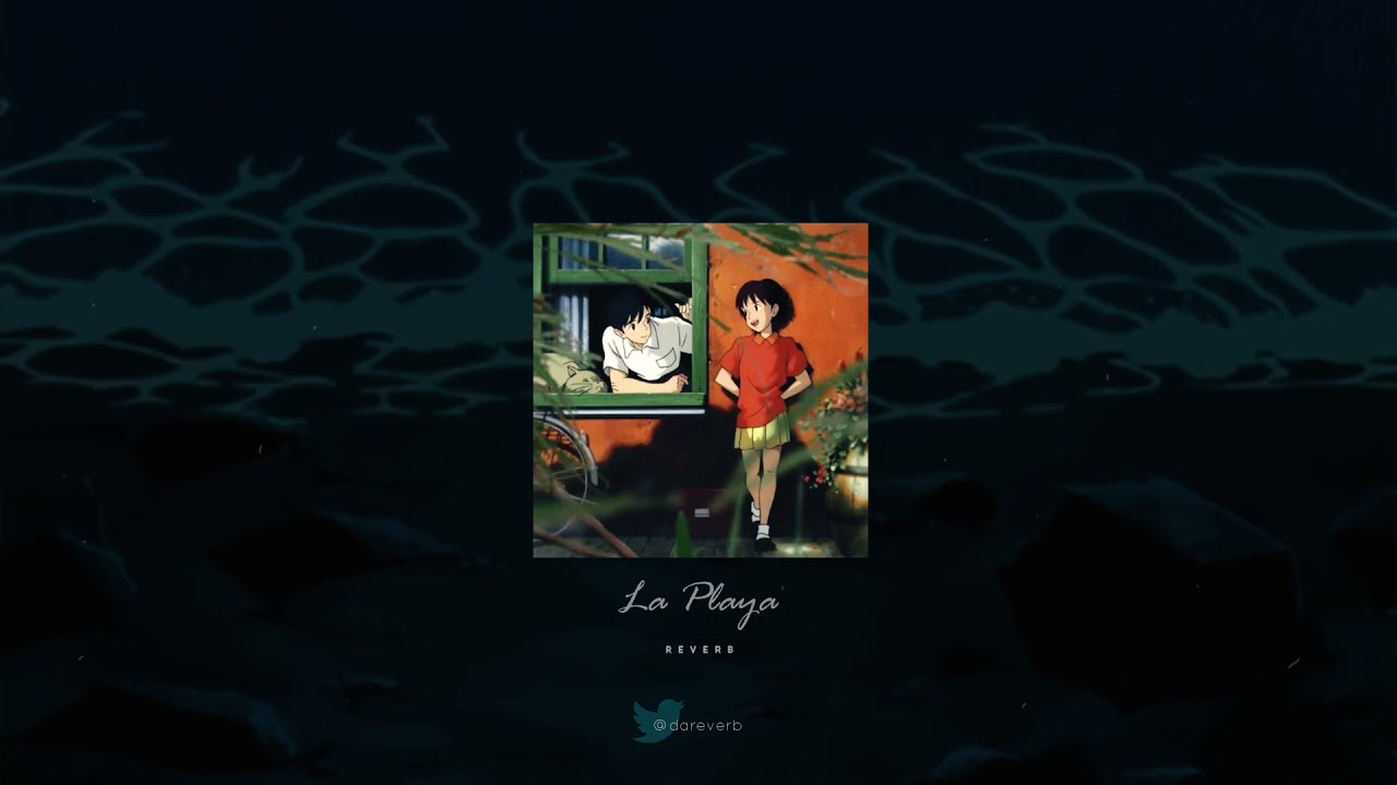 La Oreja de Van Gogh - La Playa (Slowed + Reverb)