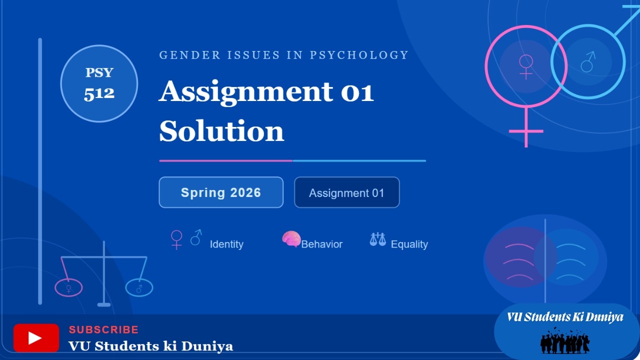 PSY512 (Gender Issue In Psychology) Assignment 01 Solution | Spring 2026 | #vu #psy512