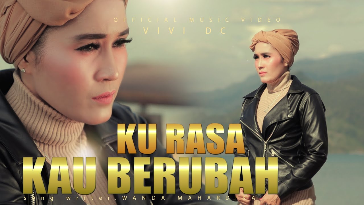 Slowrock terbaru 2022 - Vivi Dc - Kurasa Kau Berubah ( Official Musik Video )