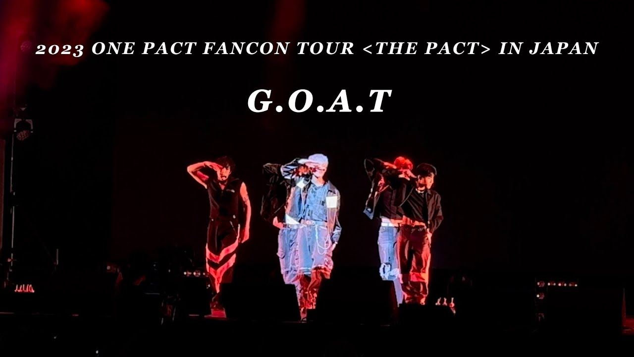 [4K] ONE PACT 원팩트 'G.O.A.T' (FullCam) - 2023 ONE PACT FANCON TOUR 'THE PACT' IN JAPAN