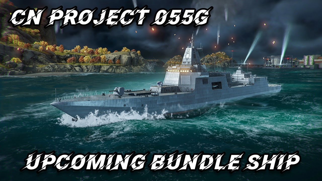 CN Project 055G &mdash; будущий корабль в наборе для Modern Warships!!