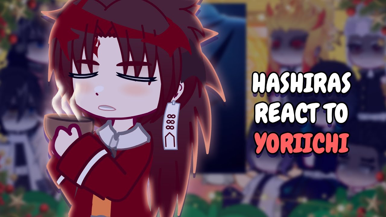 Hashiras React To Yoriichi Tsugikuni || Gacha React