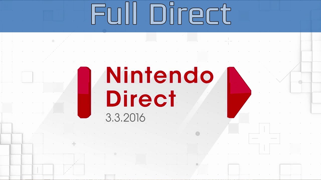 Nintendo Direct 3.3.2016 [HD]