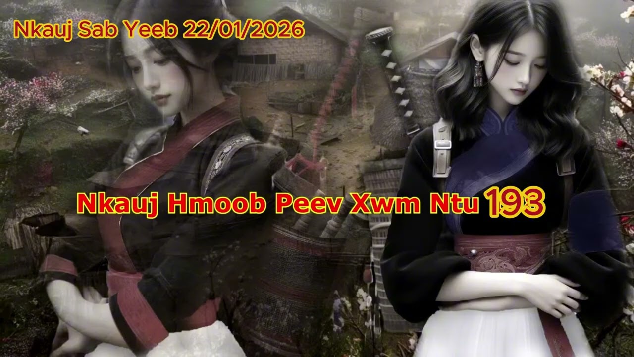 Nkauj Sab Yeeb Lub Paj Ncaj Ncee (Ntu193) 22/01/2026