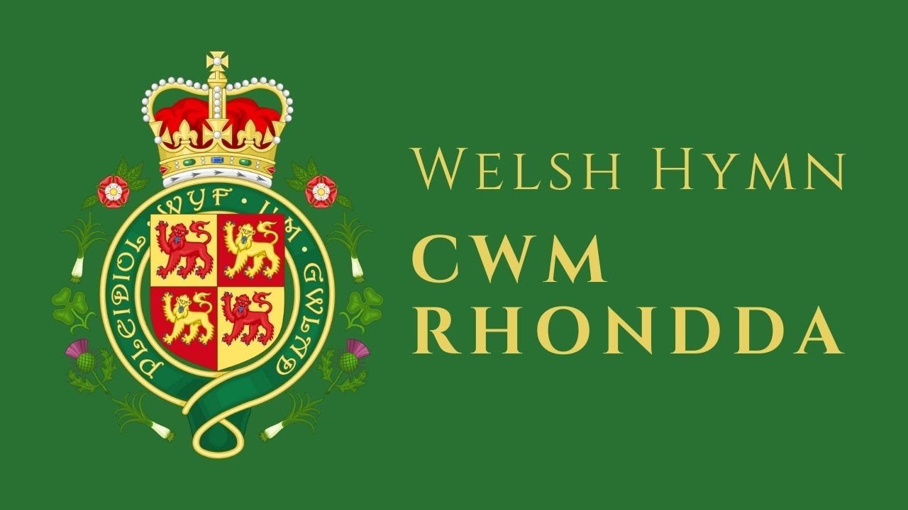 Welsh Hymn - Cwm Rhondda