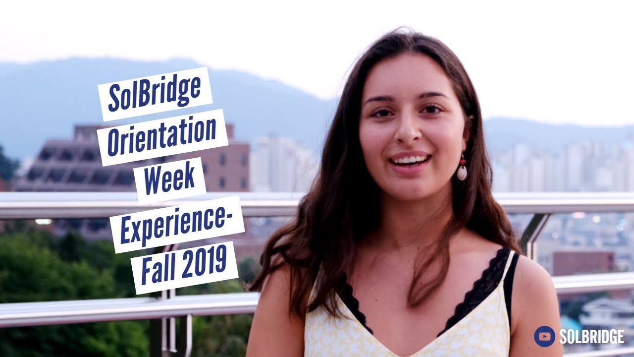 SolBridge Orientation Week Experience | Fall 2019
