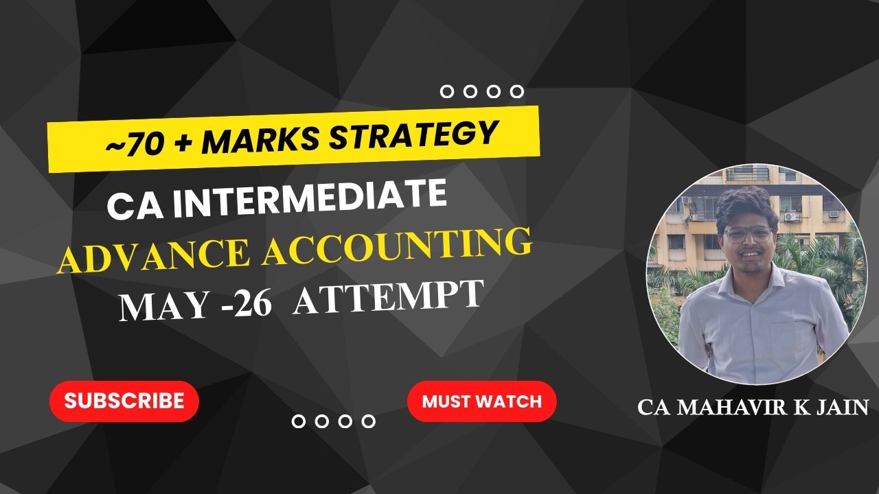 How to Score 70+ in CA Inter Advanced Accounting | Smart Strategy for May/Sept Attempts 🎯|Must Watch