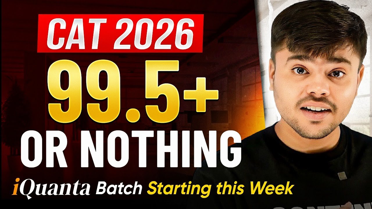 Want 99.5+ in CAT 2026? Join iQuanta's CAT 2026 Online Batch NOW! | Complete Course Overview