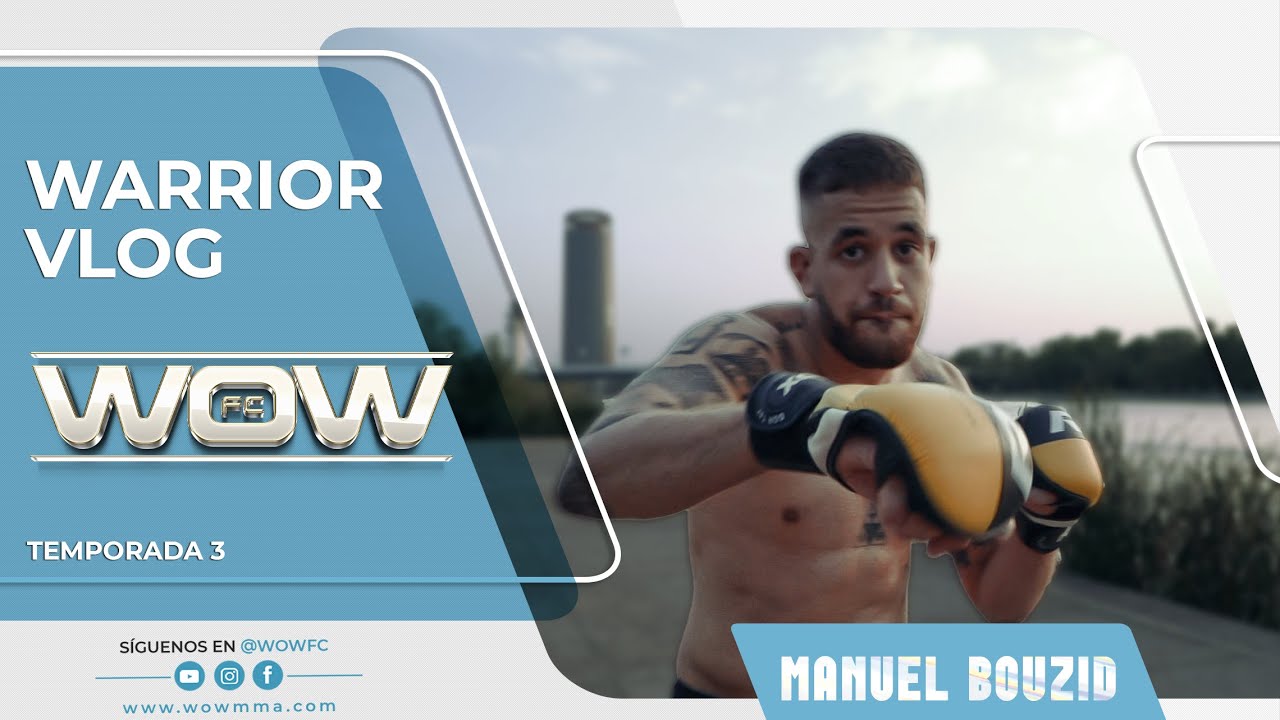 WARRIOR vlog I Manuel del Valle Bouzid by WOWfc