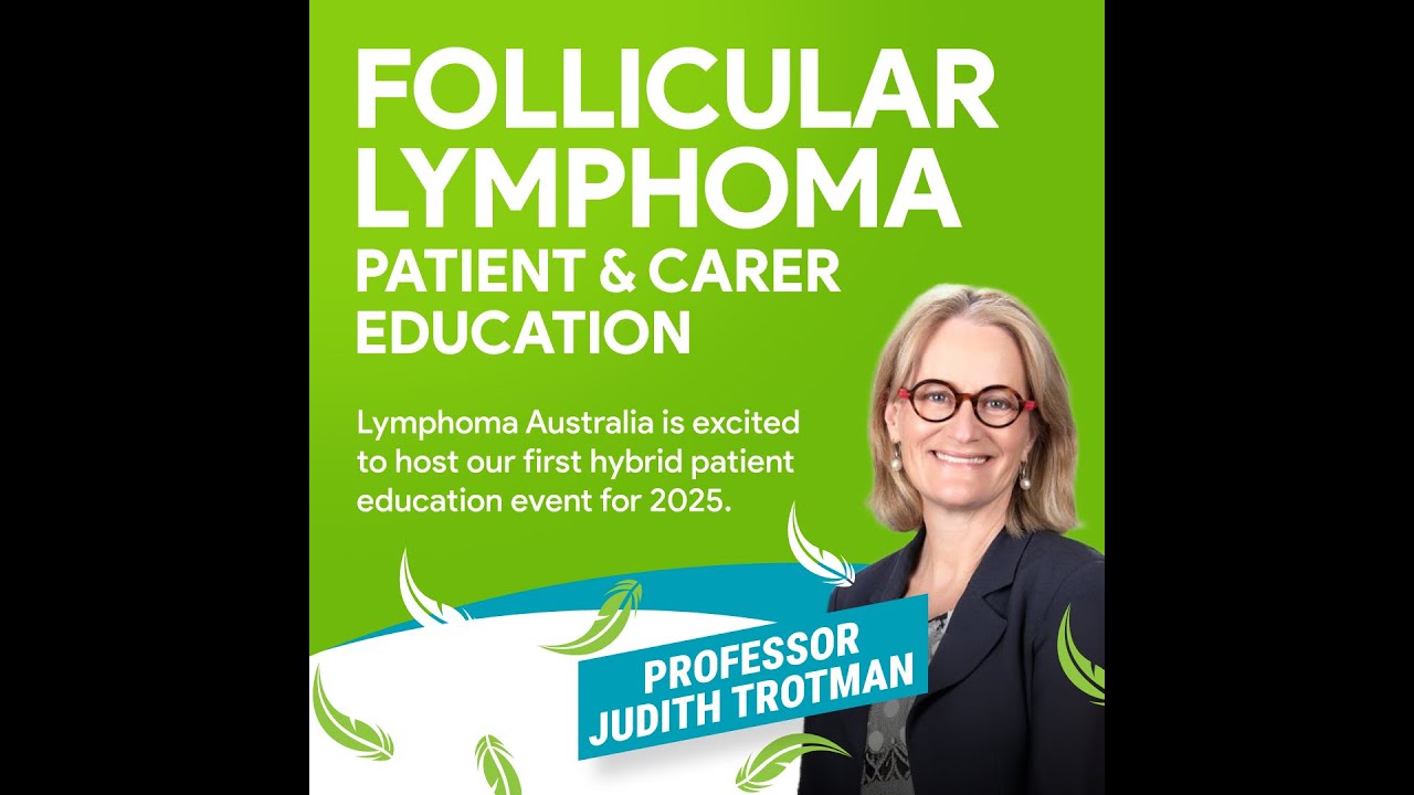 Follicular Lymphoma Patient & Carer Education seminar