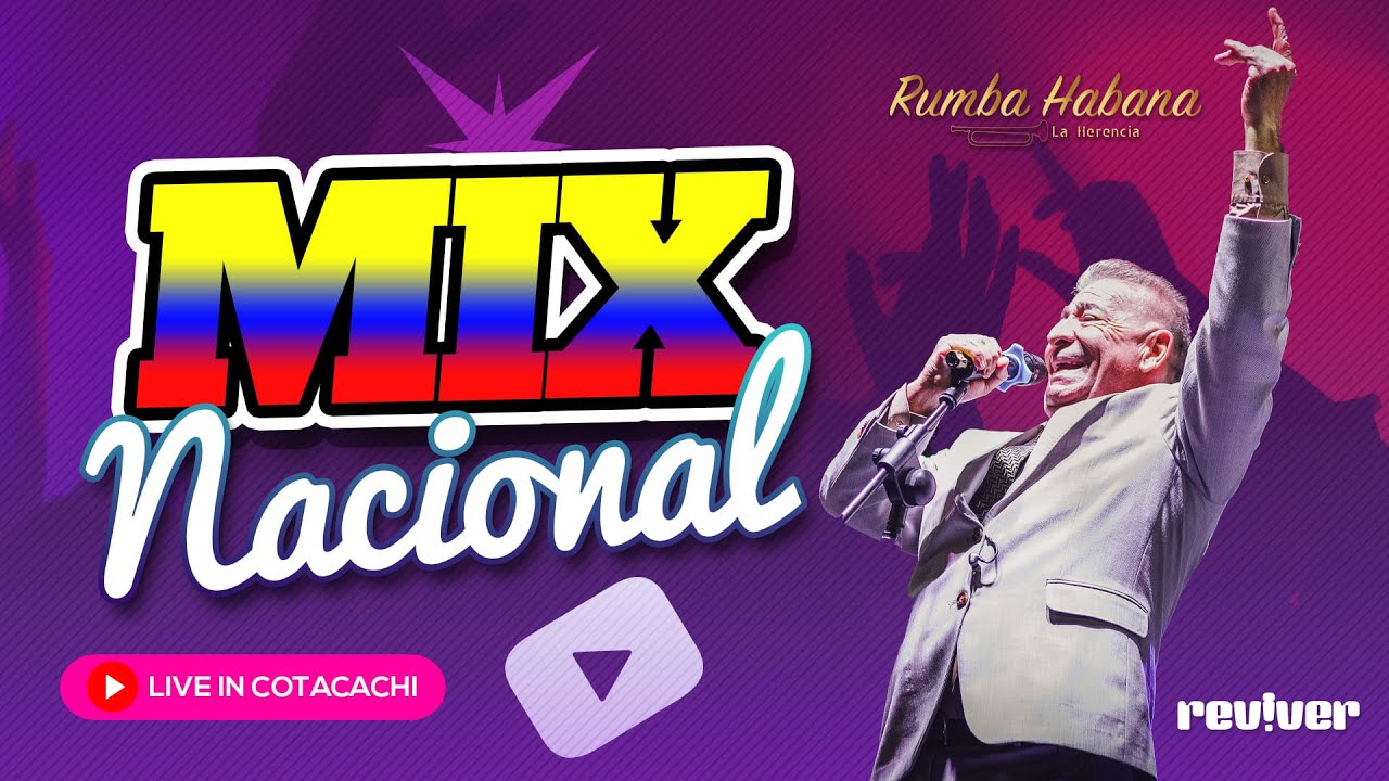 MIX NACIONAL - Rumba Habana “La Herencia” (LIVE in Cotacachi)