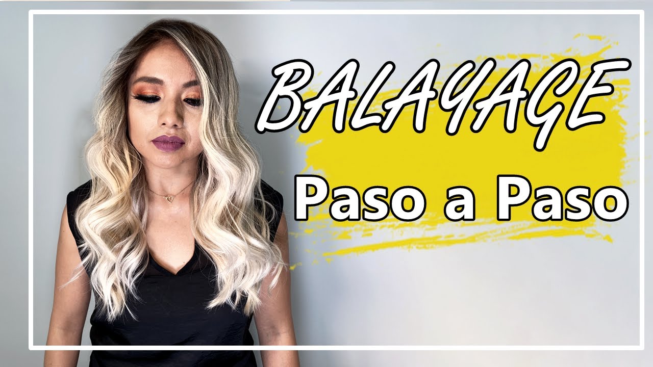 Balayage Paso a Paso