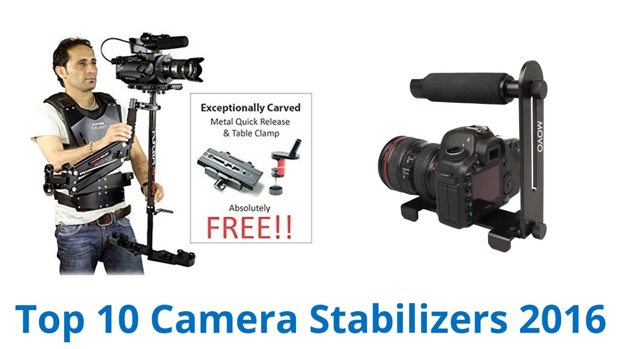 10 Best Camera Stabilizers 2016