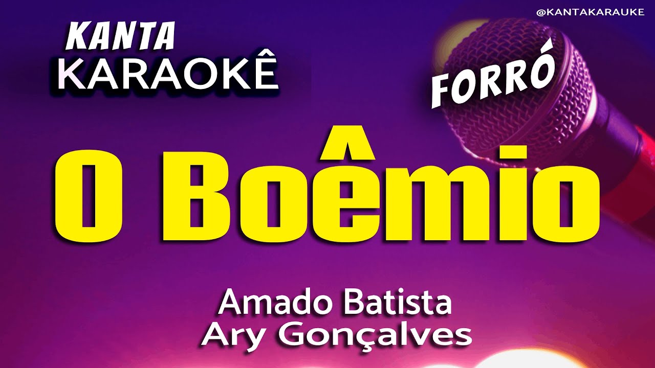 🎤karaokê O BOÊMIO forró - Amado Batista -  Versão: Wa Play Produções