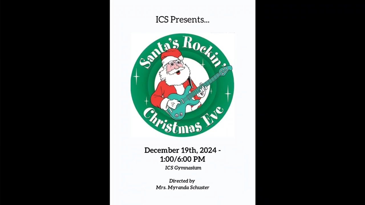 Santa's Rockin' Christmas Eve: ICS Christmas Program 2024