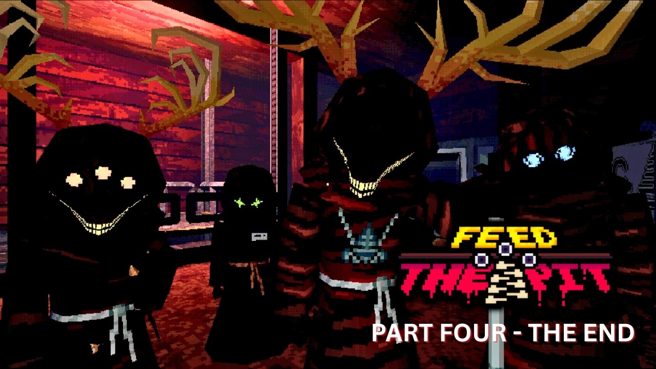 Feed The Pit PART FOUR | THE END FOR THE ACT ONE