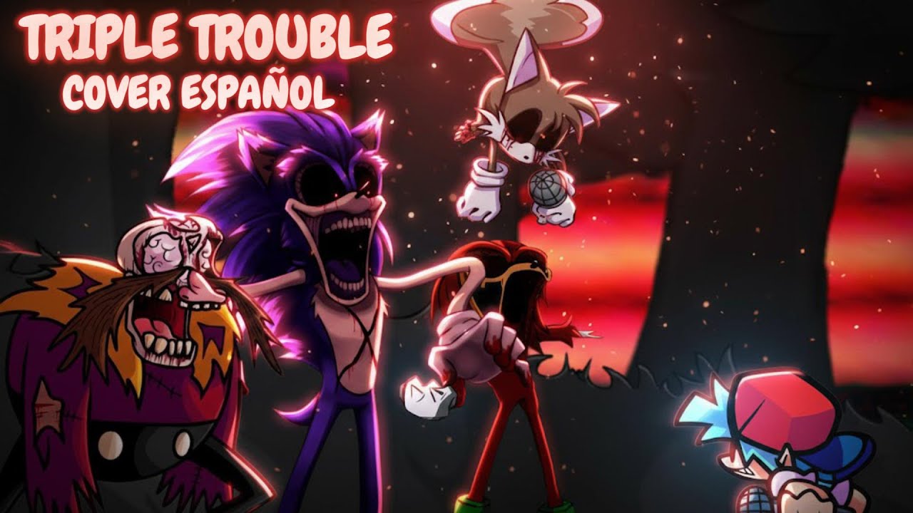 TRIPLE TROUBLE COVER ESPAÑOL // SONIC.EXE V2.5/3.0 MOD FNF