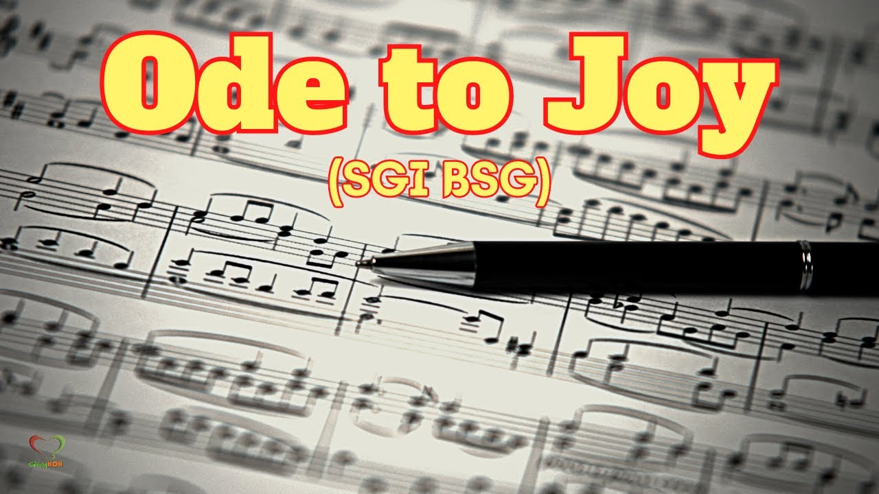 Ode to Joy | Soka Gakkai | BSG | SGI Songs | 创价学会歌 |#Shinykoh