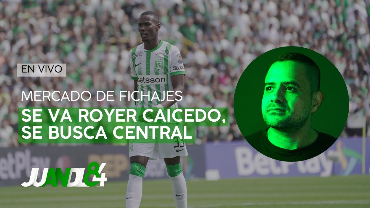 Atlético Nacional vendió a Royer Caicedo y busca defensa central | Juandl84