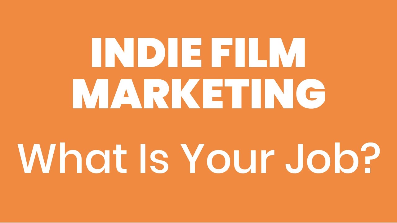 Indie Film Marketing: Jobs-To-Be-Done