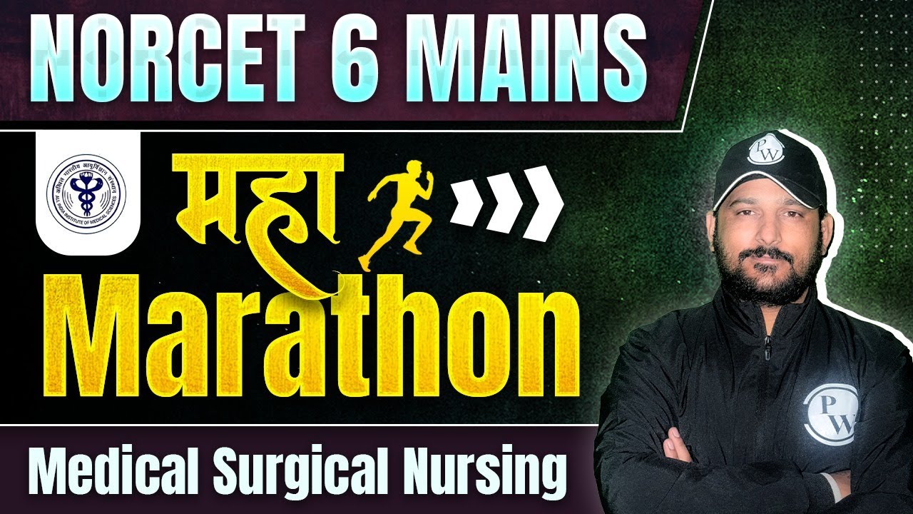 Medical Surgical Nursing | Maha Marathon | AIIMS NORCET 6 Mains | Rankers Batch