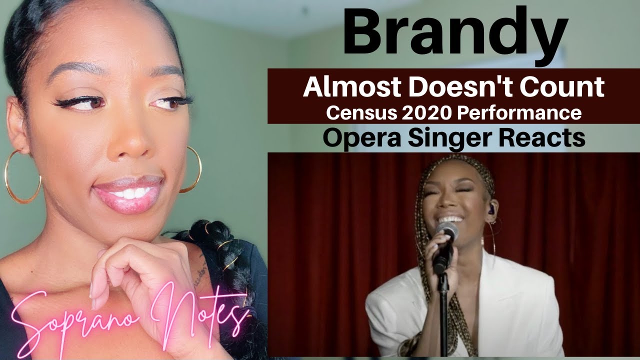Opera Singer Reacts to Brandy Almost Doesn't Count | Census 2020 | Performance Analysis |