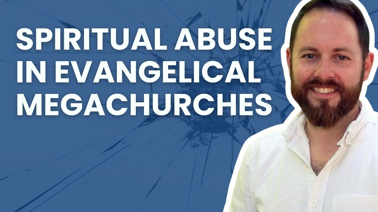 Spiritual Abuse in Evangelical Megachurches - Scott Latta