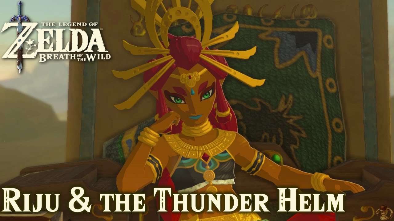 TLoZ: Breath of the Wild - Riju & the Thunder Helm