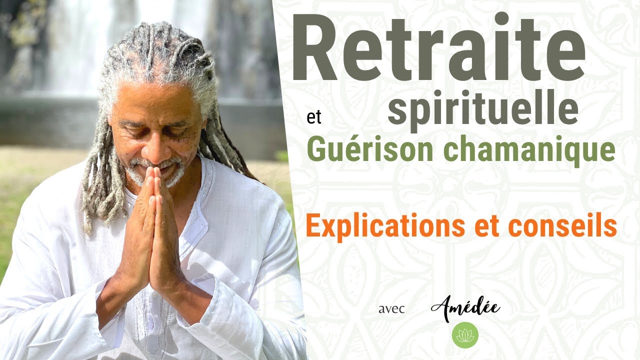 Retraite spirituelle | Explications et Conseils