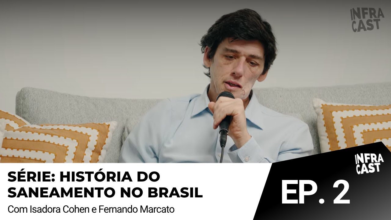 EP. 2: Pedaladas fiscais e as origens das concessões de saneamento - Com Fernando Marcato