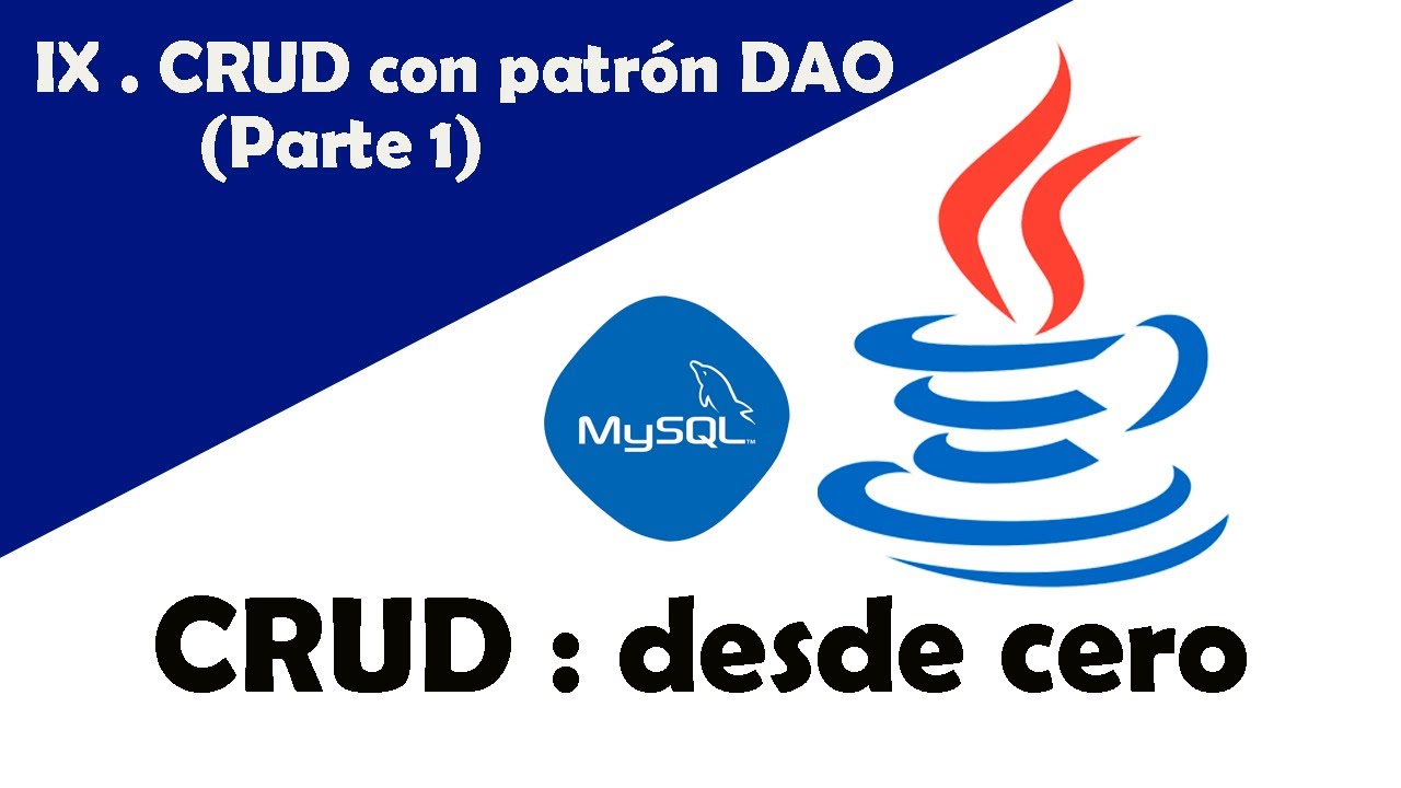 Curso de Java y MySQL #9 II CRUD en Java usando el patrón de diseño DAO  (parte I)