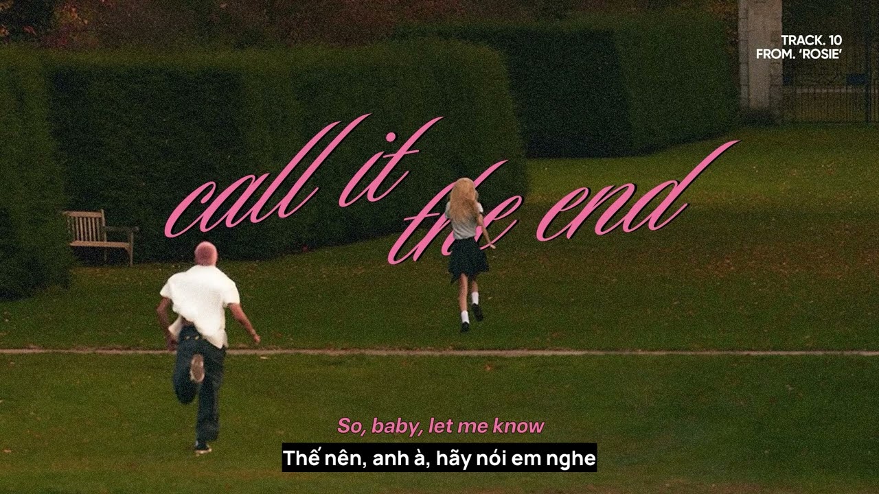 Vietsub | call it the end - ROSÉ | Lyrics Video