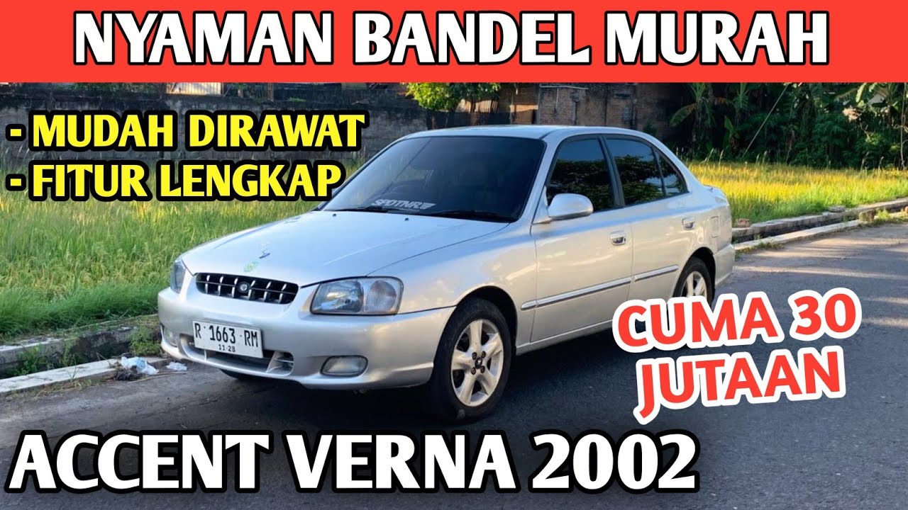 MOBIL BEKAS DIJUAL HYUNDAI ACCENT VERNA 2002 COCOK BUAT PEMULA