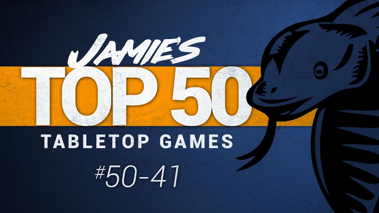 Jamie's Top 50 Tabletop Games: 50-41