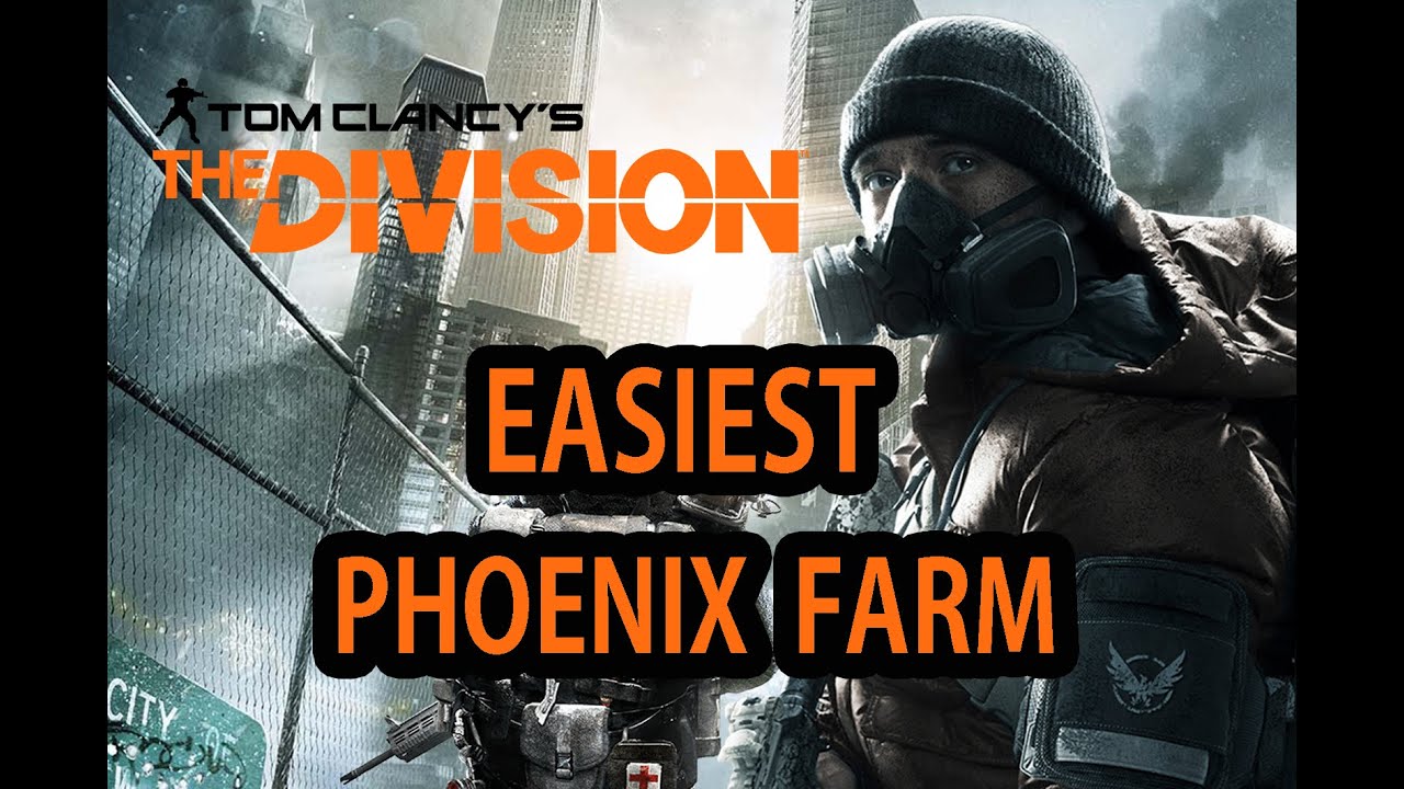 The Division - Easy Phoenix Farm - Fastest Way So Far