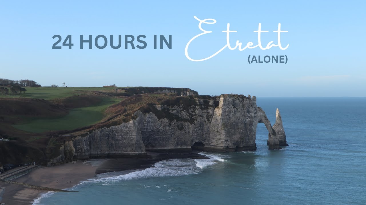 Study Abroad Diaries #2: Hang out with me in Etretat, Normandy for 24 hours - Views, foods, etc...