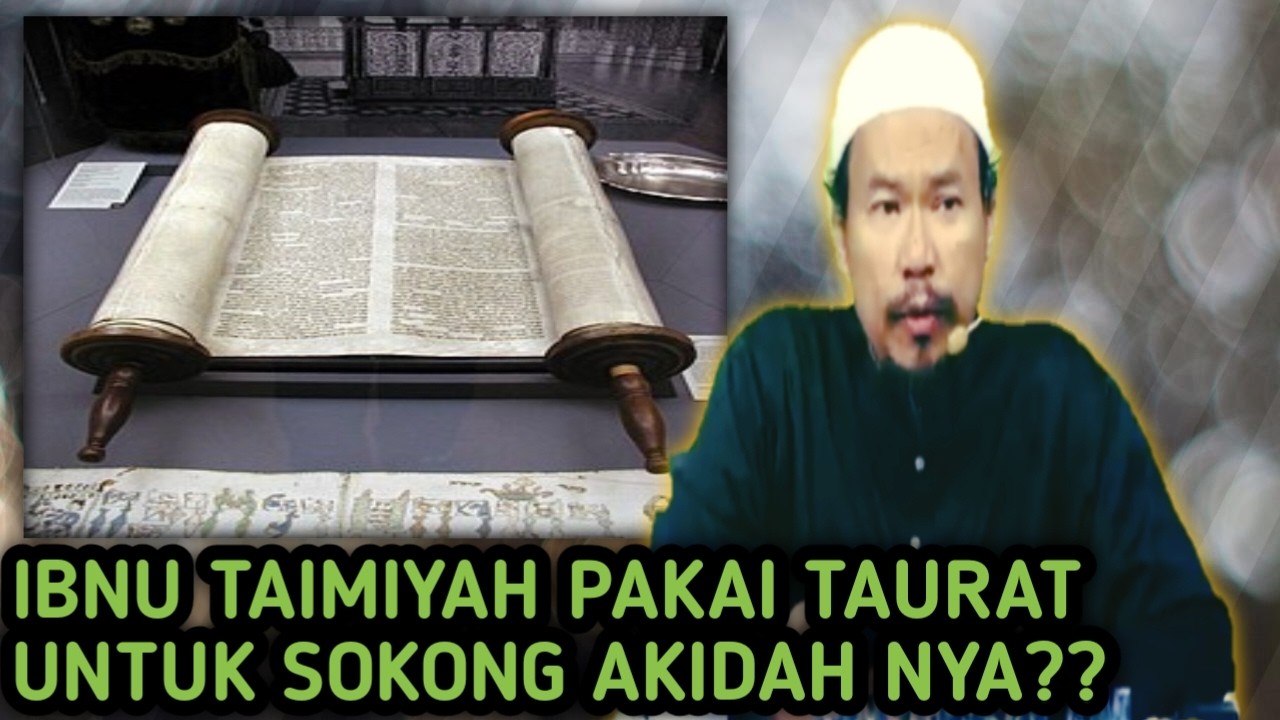 ASYA'IRAH TUDUH SYAIKHUL ISLAM IBNU TAIMIYAH PAKAI KITAB TAURAT UNTUK SOKONG AKIDAH NYA