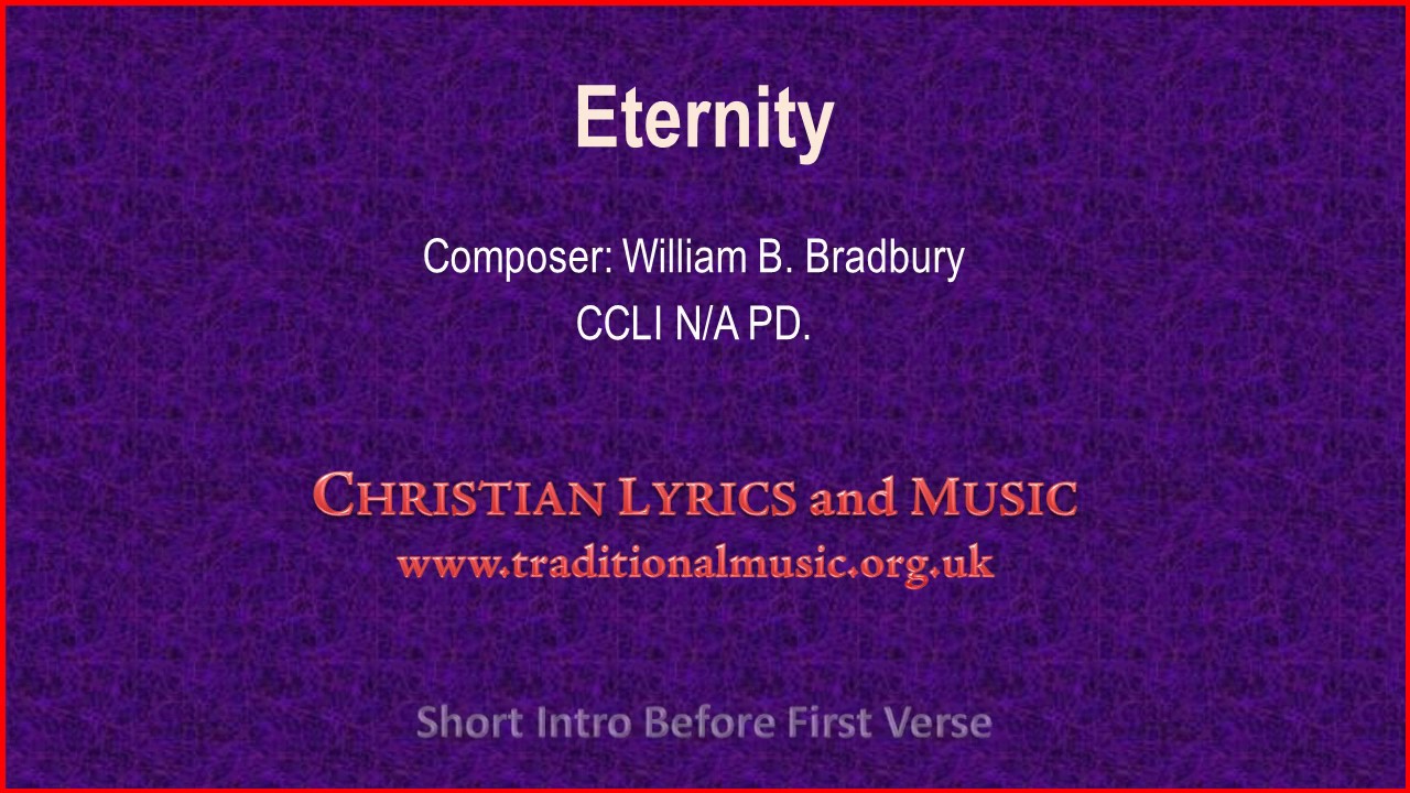 Eternity! - Hymn Lyrics & Music