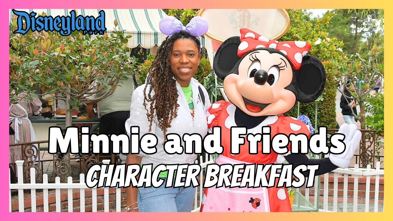Minnie and Friends Character Breakfast Dining at Disneyland