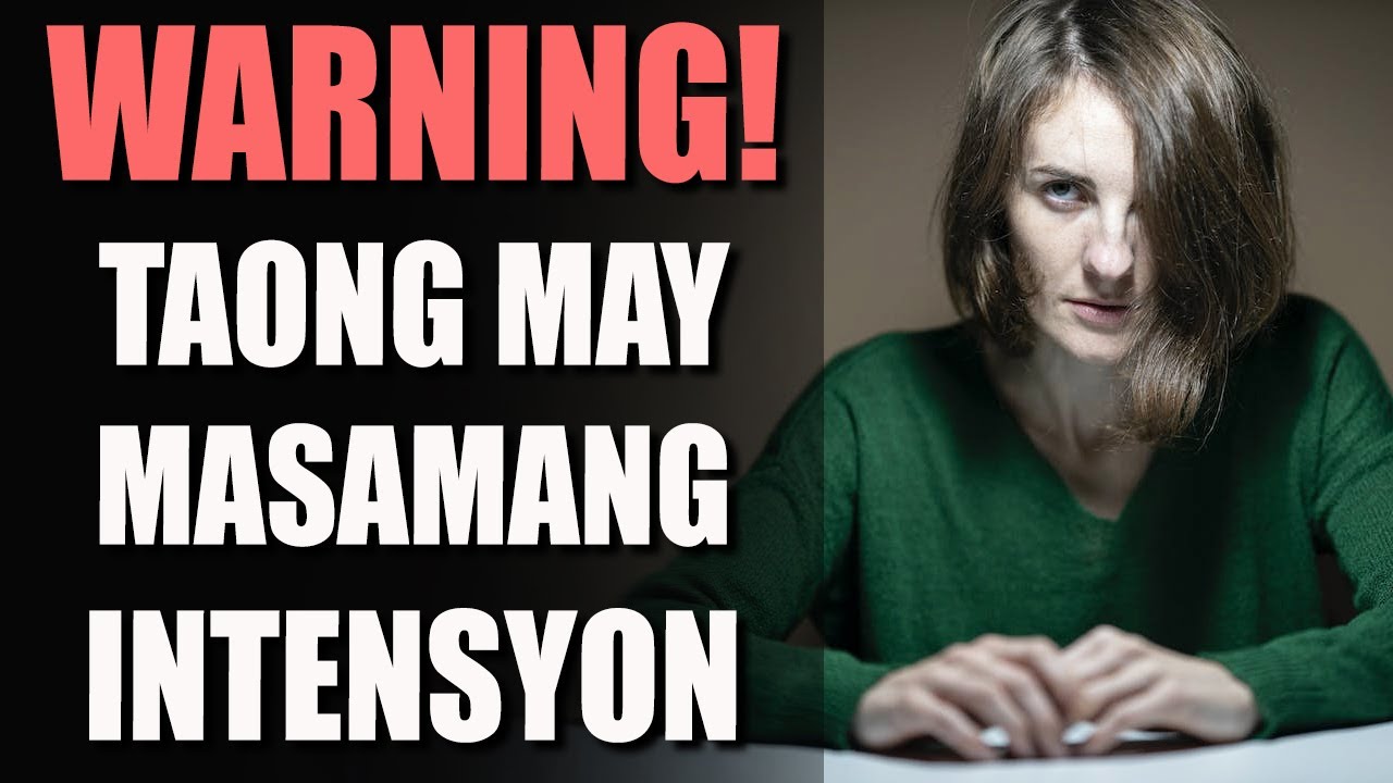 10 Warning Signs ng Isang Taong May Masamang Intensyon Sayo