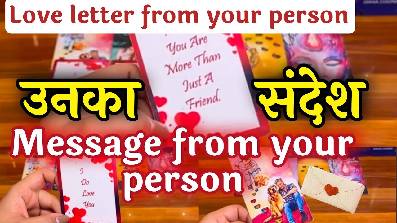 💌😍LOVE LETTER FROM YOUR PERSON 💞🥰 उनका संदेश आपके लिए क्या है CHANNELED MESSAGE