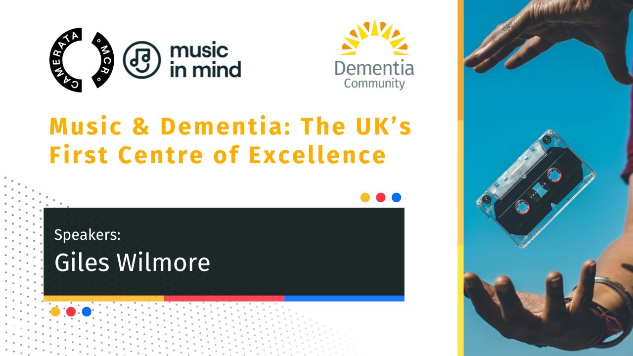 Music & Dementia: The UK’s First Centre of Excellence