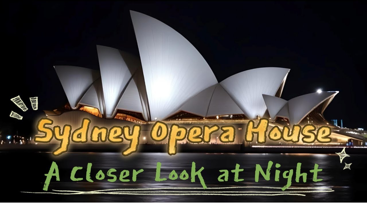 Sydney Opera House at Night 🌙✨ | Stunning Views & Fascinating Facts