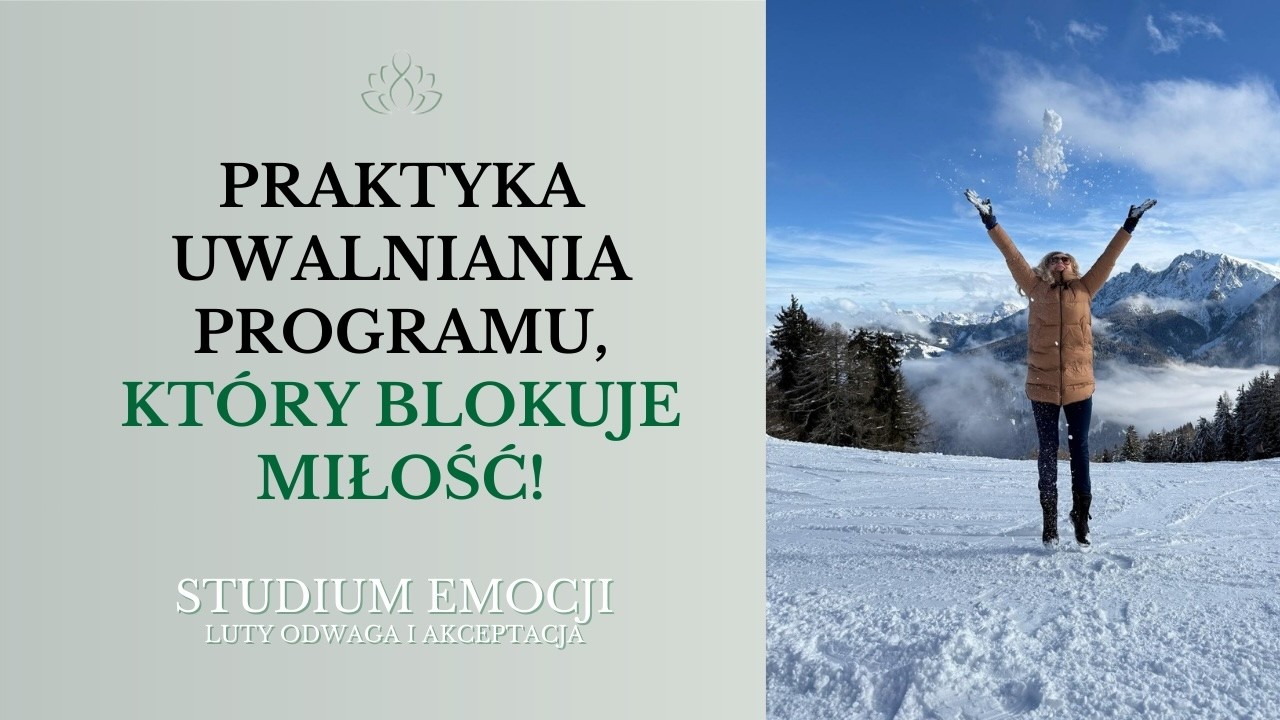 Praktyka uwalniania programu, kt&oacute;ry blokuje miłość