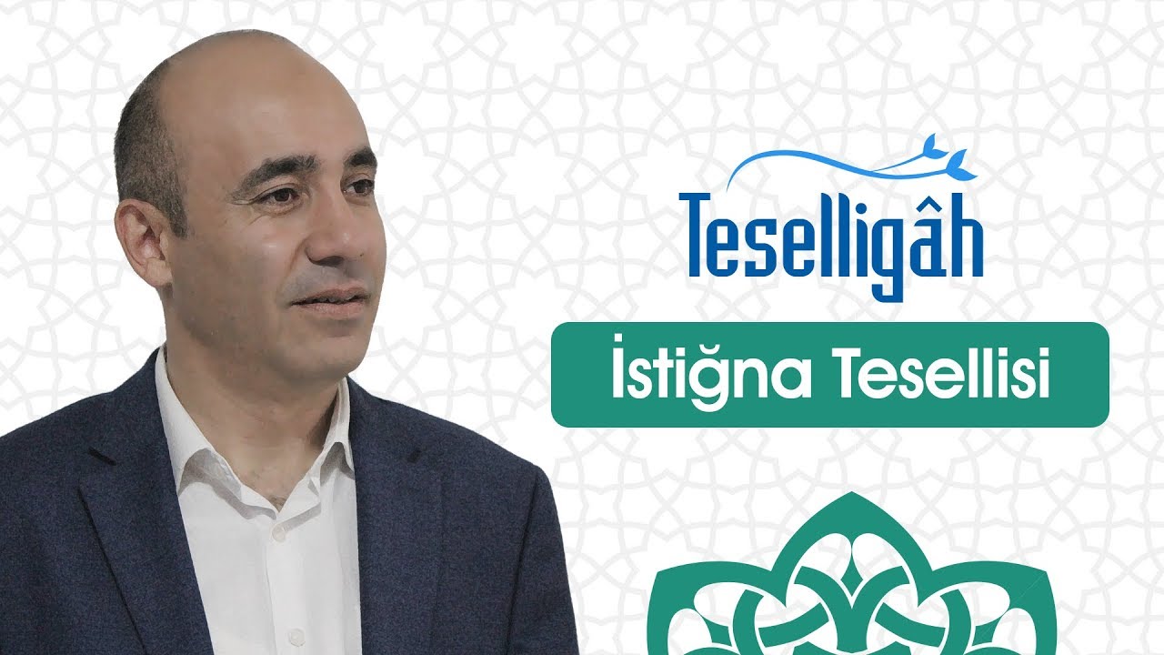 88. B&ouml;l&uuml;m - İstiğna Tesellisi