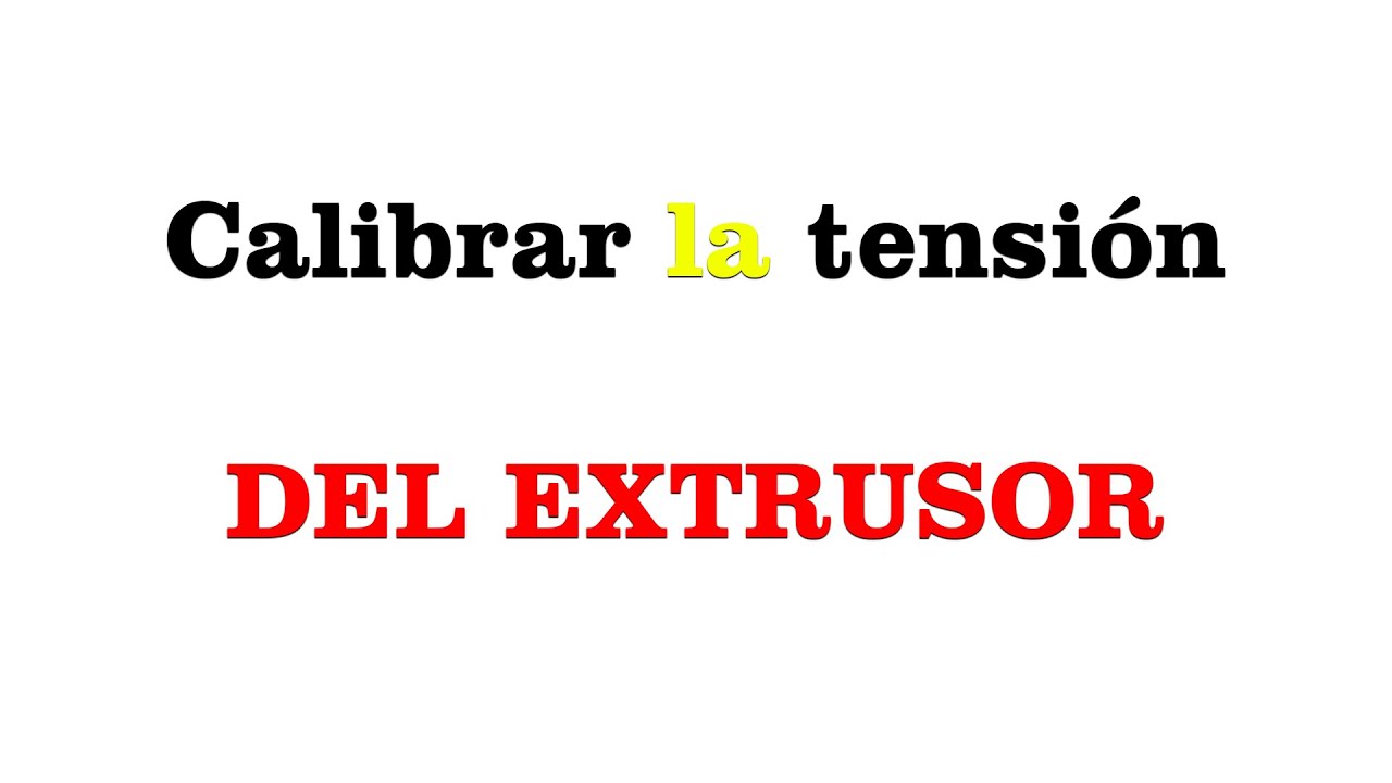 ¿Cómo calibrar la tensión de mi extrusor?